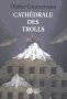 Cathédrale des trolls book cover
